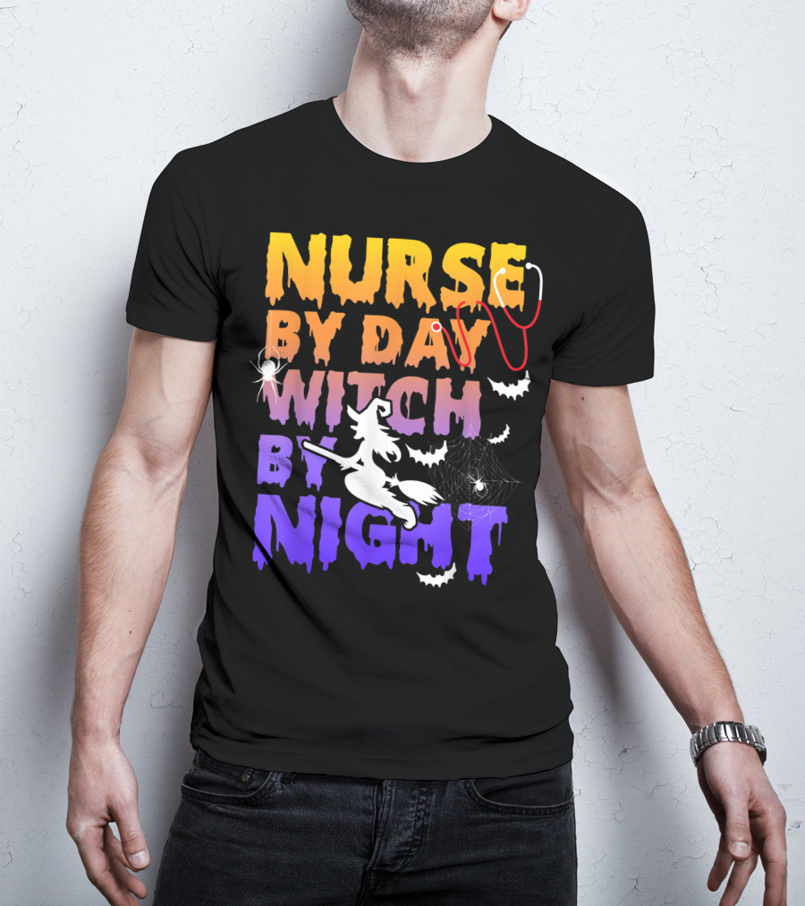 Nurse By Day Witch By Night Stethoscope Spider Bats Broomstick T-Shirt