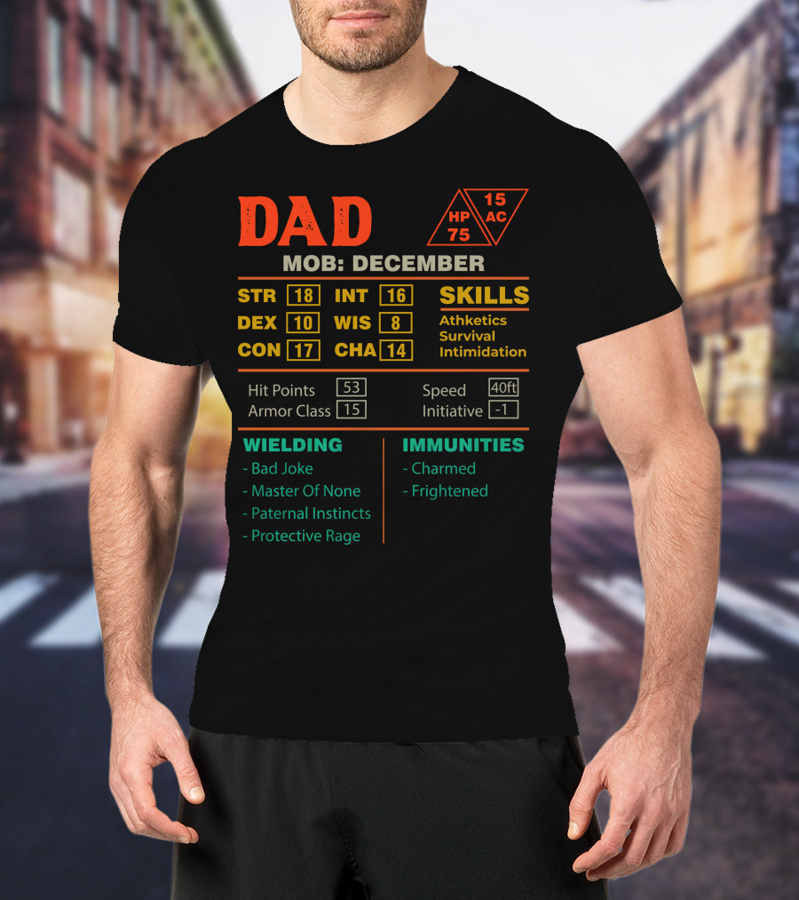 Dad Stats Character Sheet December MOB STR INT Skills Immunities Wielding T-Shirt