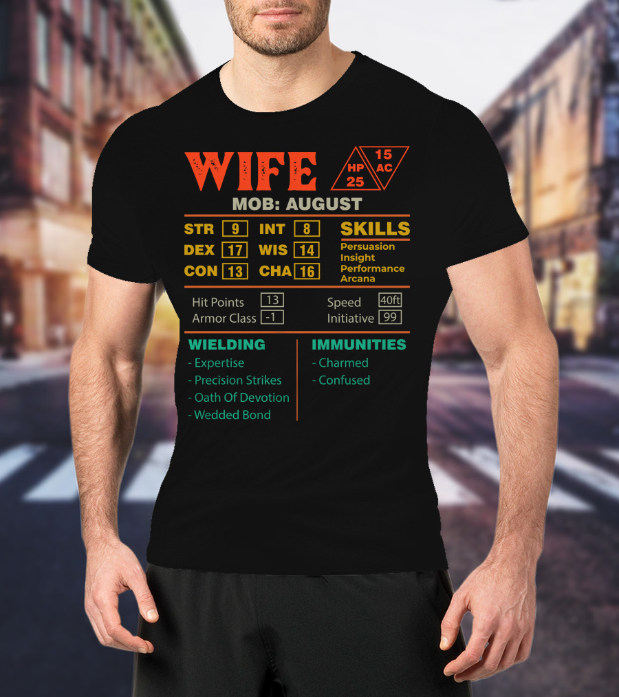 Wife Stats Character Sheet MOB August Skills Hit Points Armor Class Wielding Immunities T-Shirt