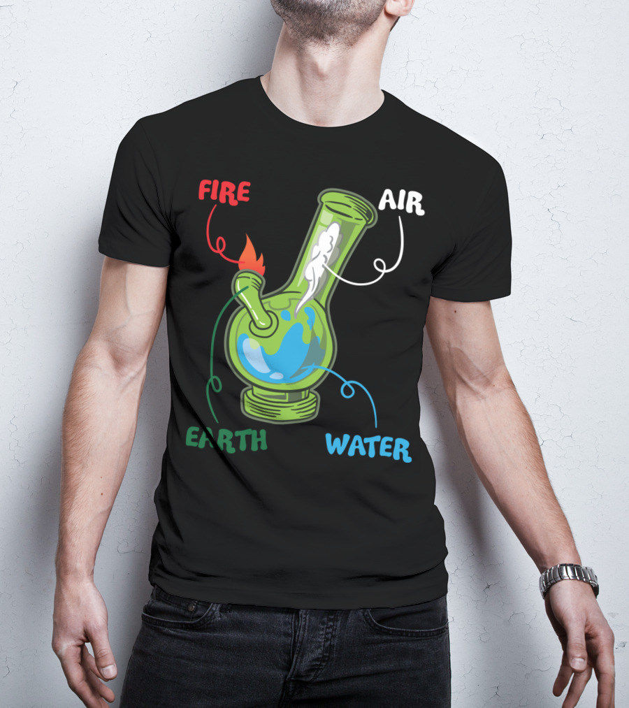 Fire Water Earth Air Bong Elements Weed Smoking Anatomy THC T-Shirt