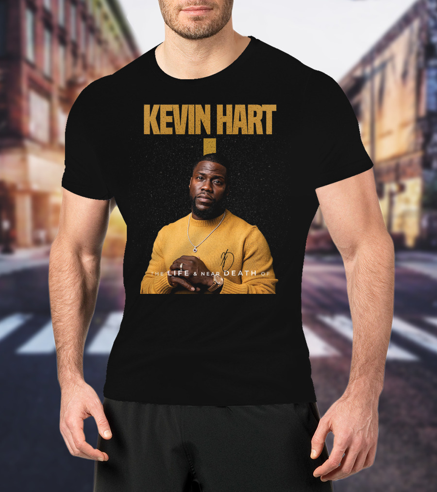 Kevin Hart The LIFE And Near DEATH Of T-Shirt