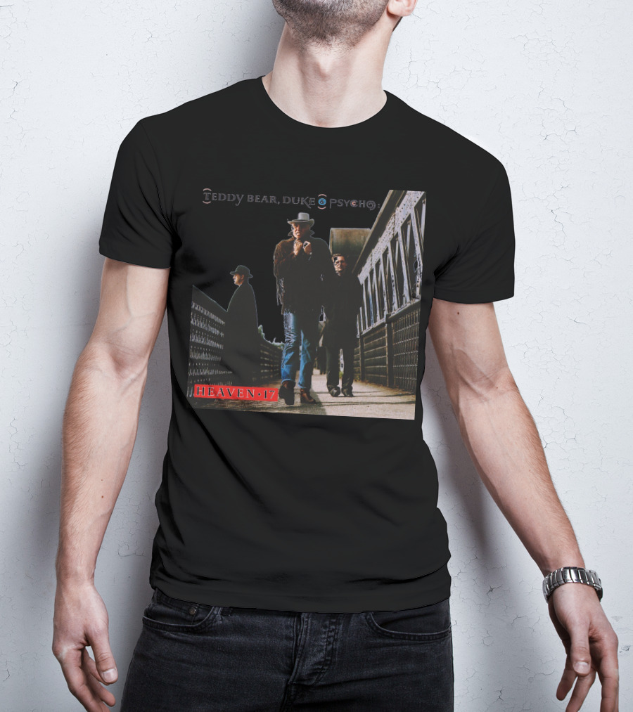 Teddy Bear Duke Psycho Heaven 17 T-Shirt