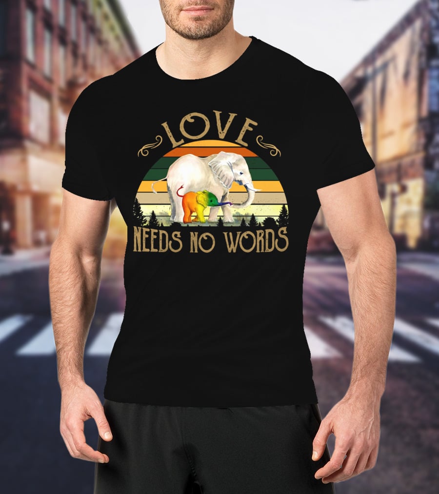 Love Needs No Words Elephant Retro Pride T-Shirt