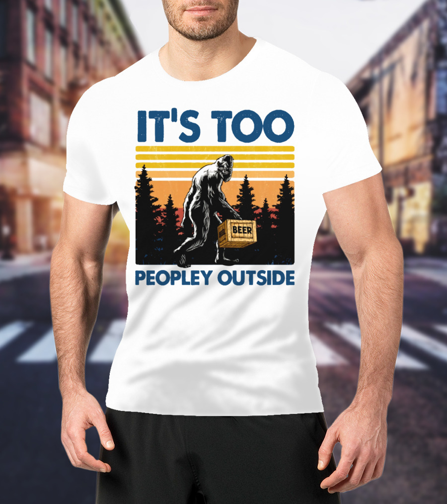 Bigfoot Beer Carrier It's Too Peopley Outside Retro Forest Scene T-Shirt