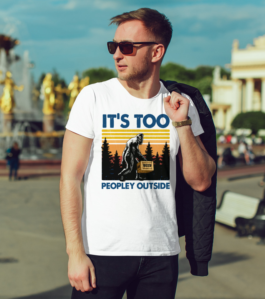Bigfoot Beer Carrier It's Too Peopley Outside Retro Forest Scene T-Shirt