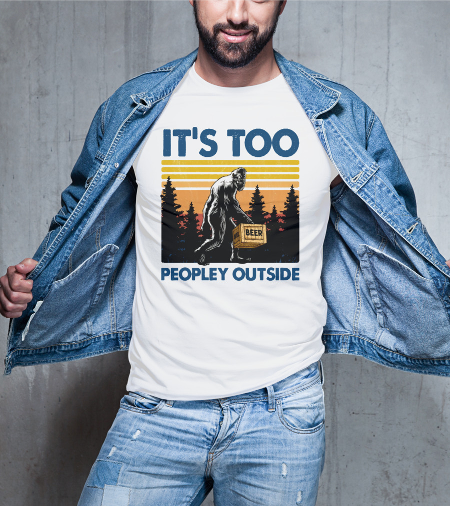 Bigfoot Beer Carrier It's Too Peopley Outside Retro Forest Scene T-Shirt