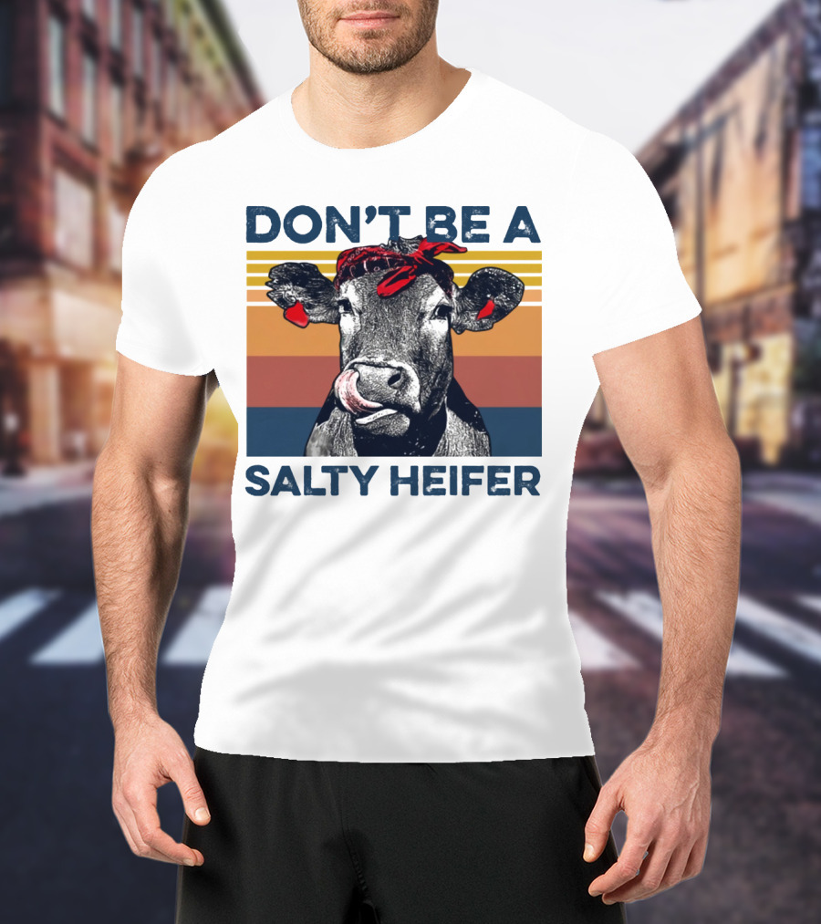 DON'T BE A SALTY HEIFER Vintage Cow With Bandana T-Shirt