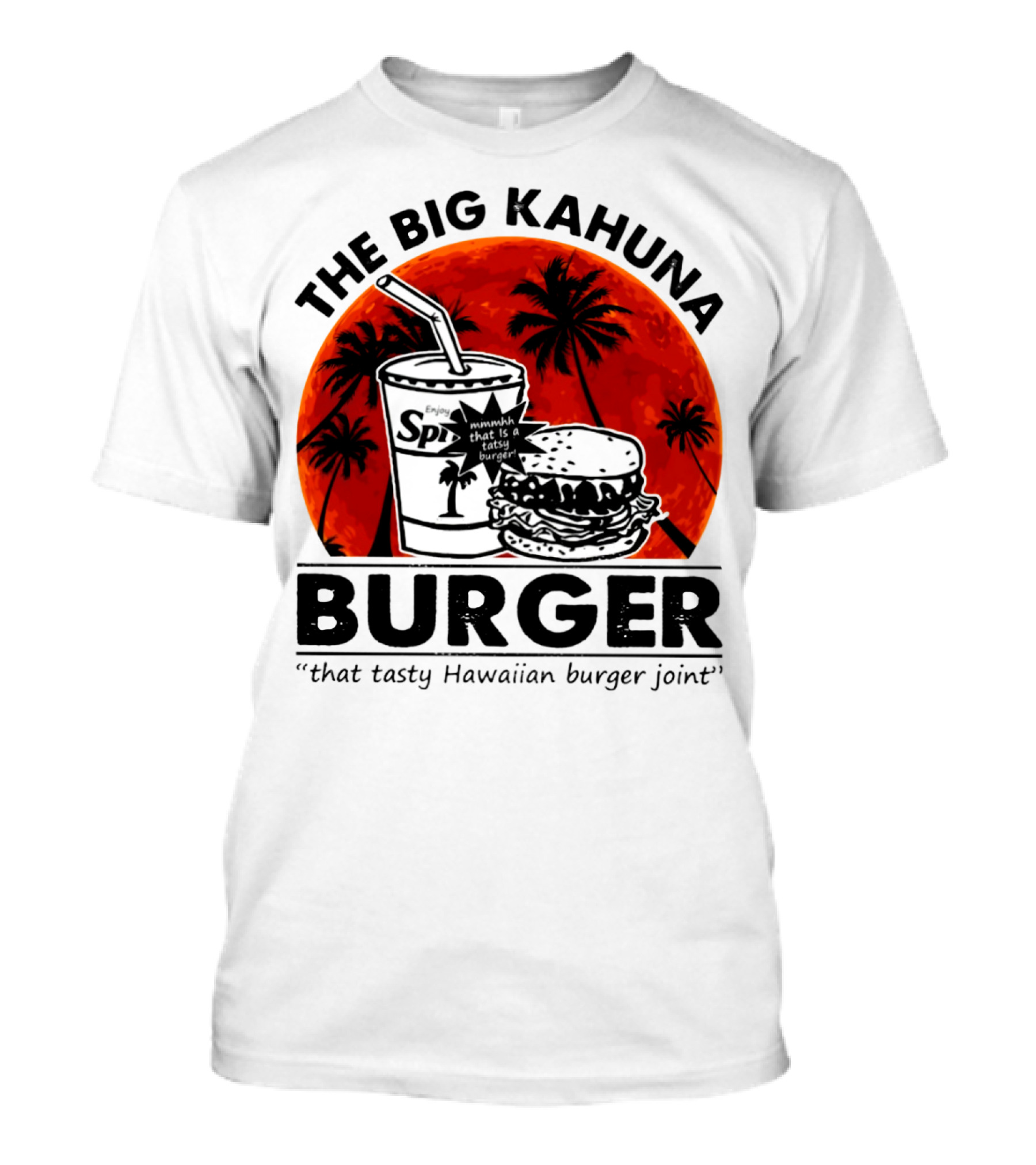 The Big Kahuna Burger That Tasty Hawaiian Burger Joint Spi Beach Palm Trees T-Shirt