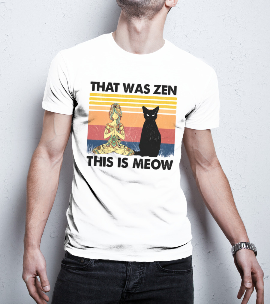 That Was Zen This Is Meow Yoga Cat Retro Vibes T-Shirt