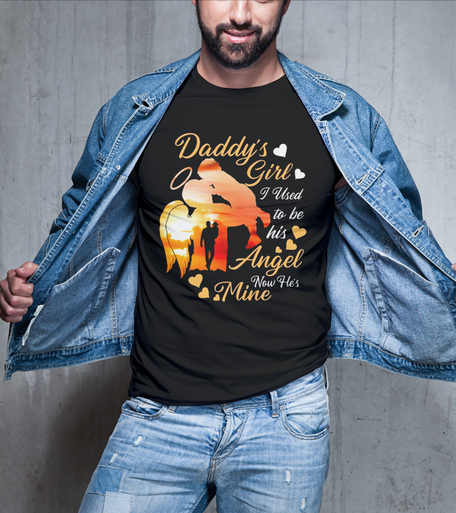 Daddy's Girl I Used To Be His Angel Now He's Mine Hearts Sunset T-Shirt