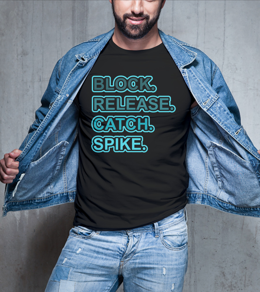 BLOCK RELEASE CATCH SPIKE T-Shirt