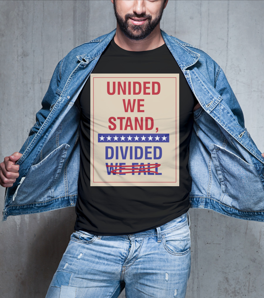 United We Stand The Late Show Stephen Colbert Unided We Stand Divided We Fall T-Shirt
