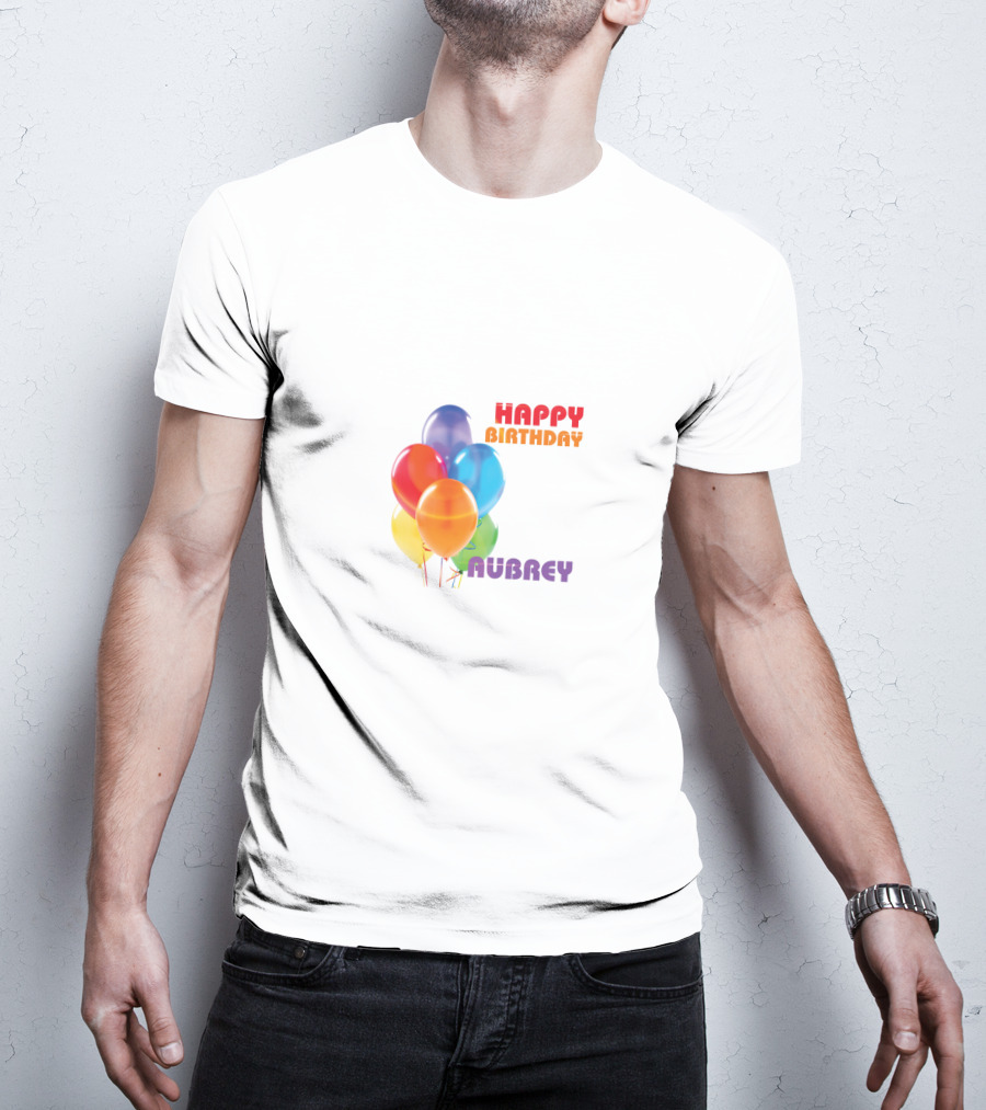 Happy Birthday Aubrey Colorful Balloons T-Shirt
