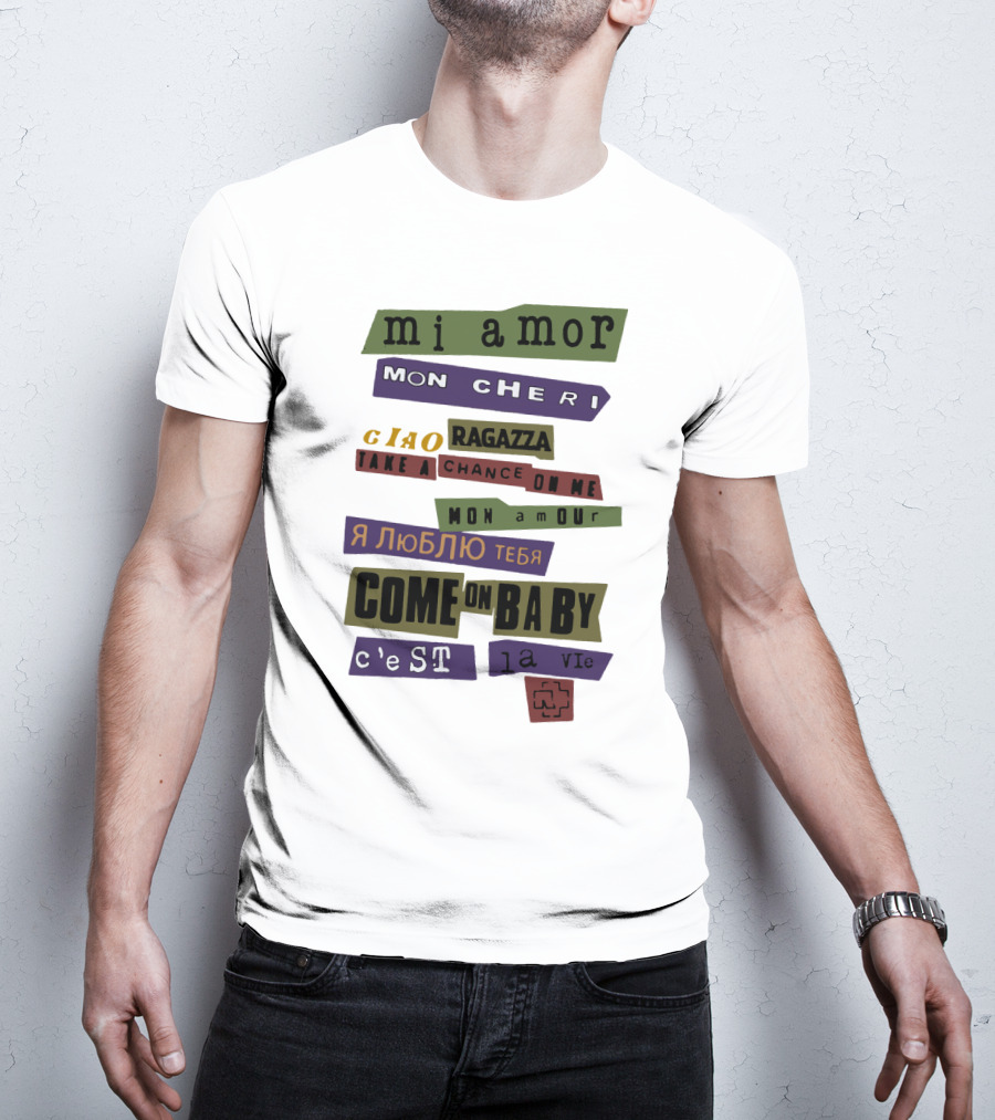 Mi Amor Mon Cheri Ciao Ragazza Take A Chance On Me Я Люблю Тебя Come On Baby C'est La Vie Mon Amour T-Shirt