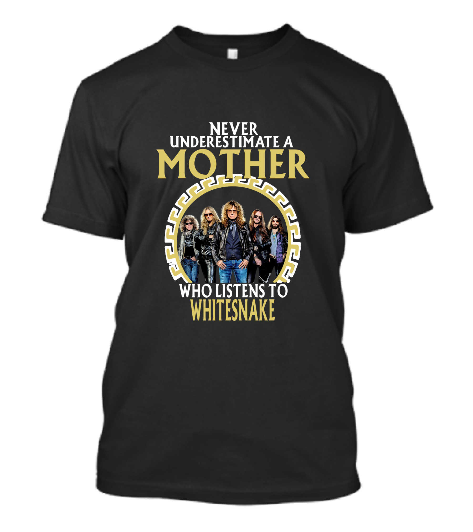 Never Underestimate A Mother Who Listens To Whitesnake T-Shirt