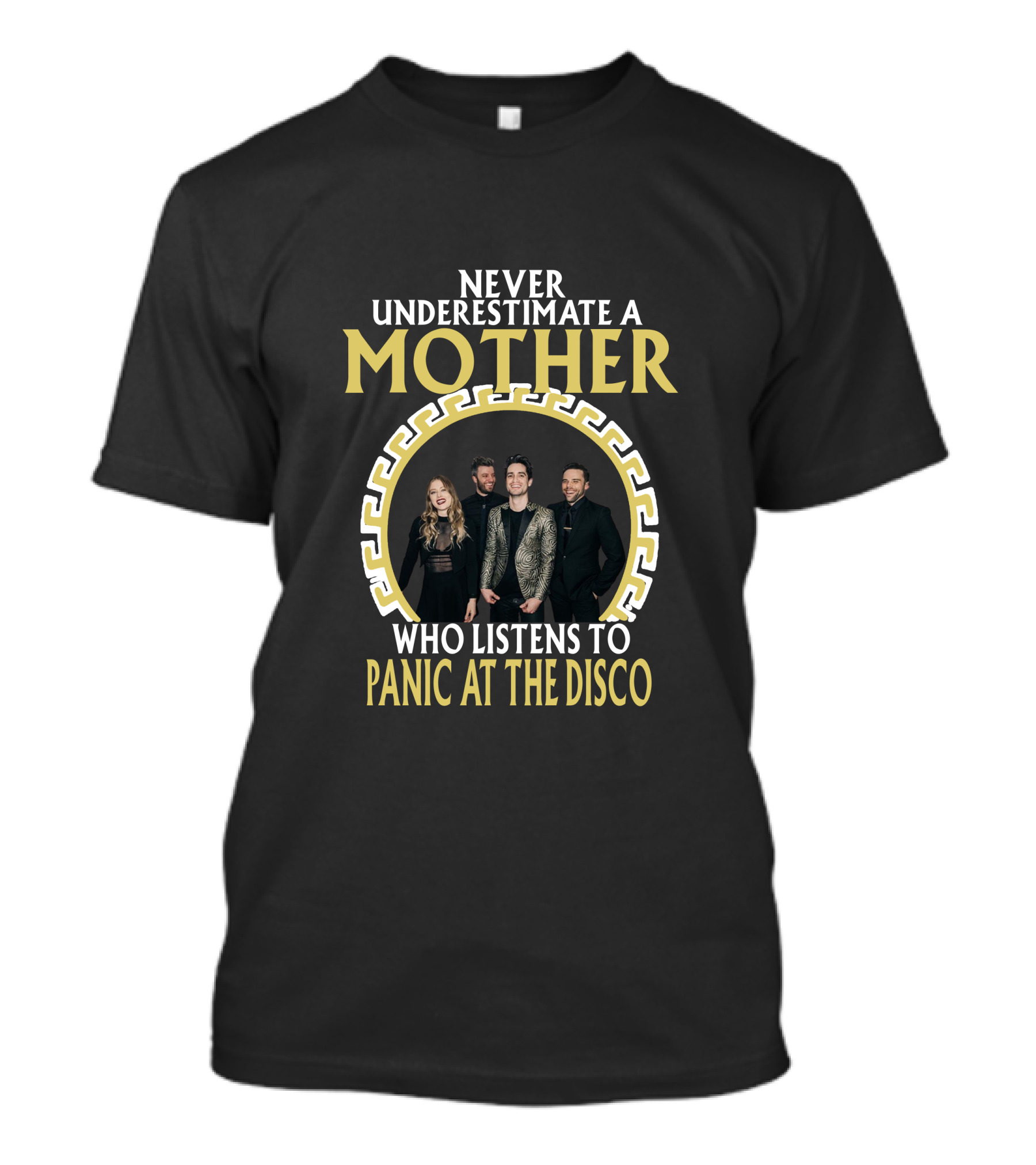 Never Underestimate A Mother Who Listens To Panic At The Disco T-Shirt