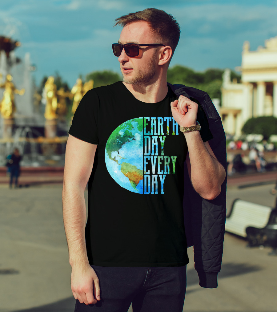 Earth Day Every Day Planet Nature Globe Earth T-Shirt