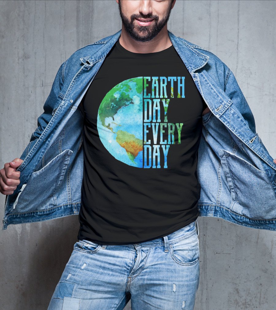Earth Day Every Day Planet Nature Globe Earth T-Shirt