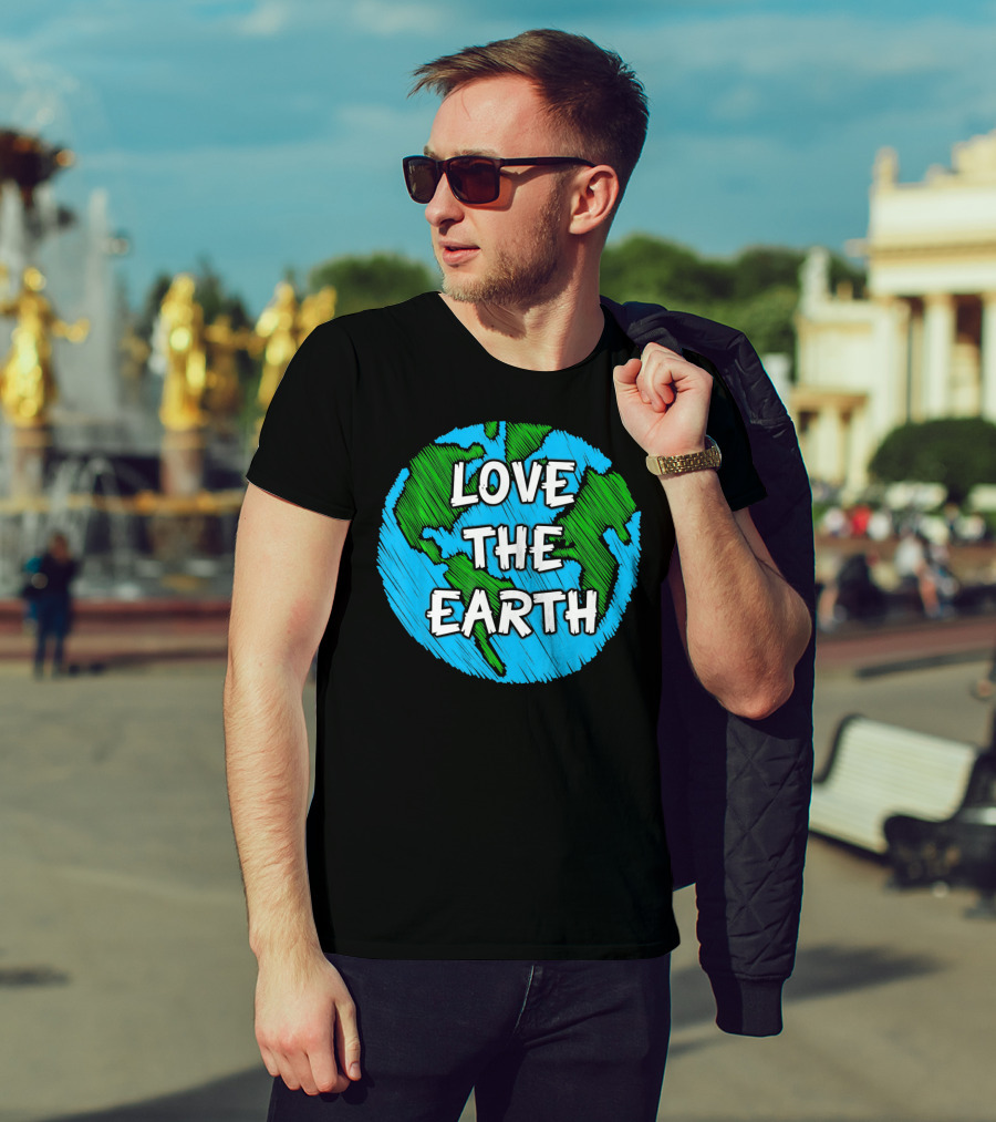 LOVE THE EARTH T-Shirt