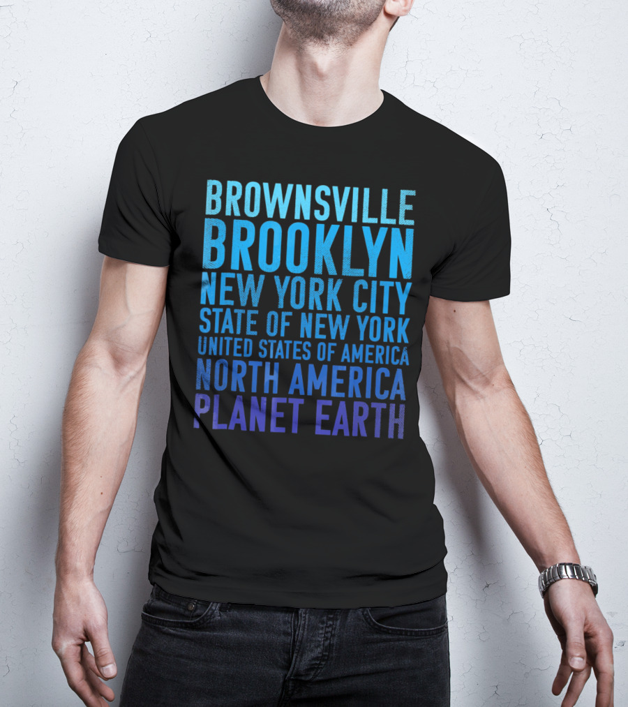 Brownsville Brooklyn New York City State Of New York United States Of America North America Planet Earth T-Shirt