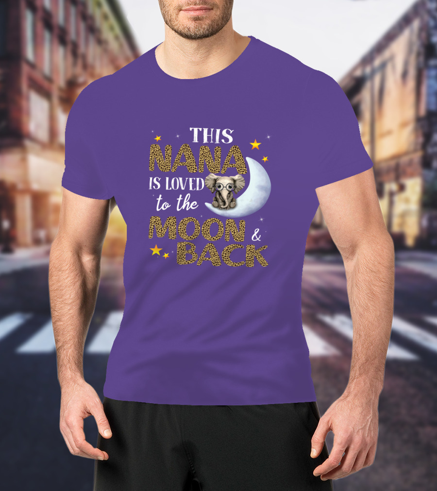 This Nana Is Loved To The Moon And Back Elephant Stars T-Shirt