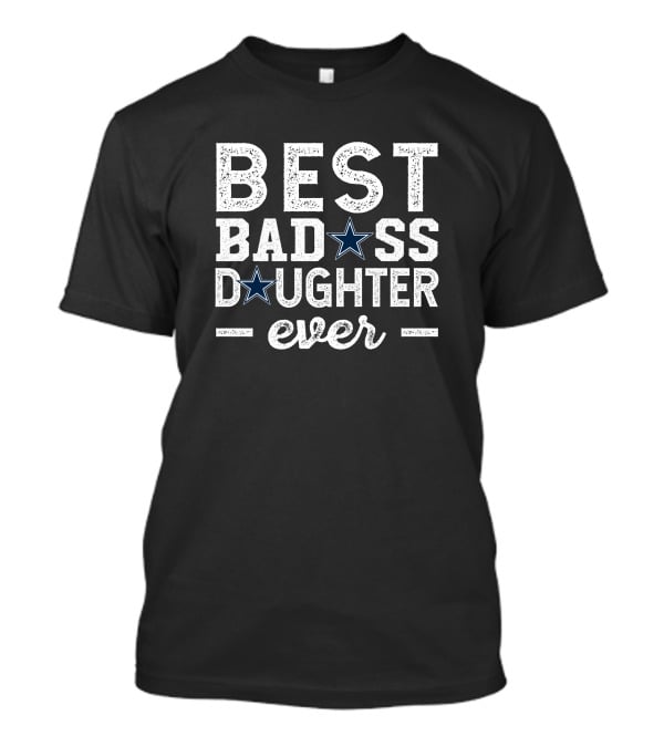 Best Badass Daughter Ever T-Shirt
