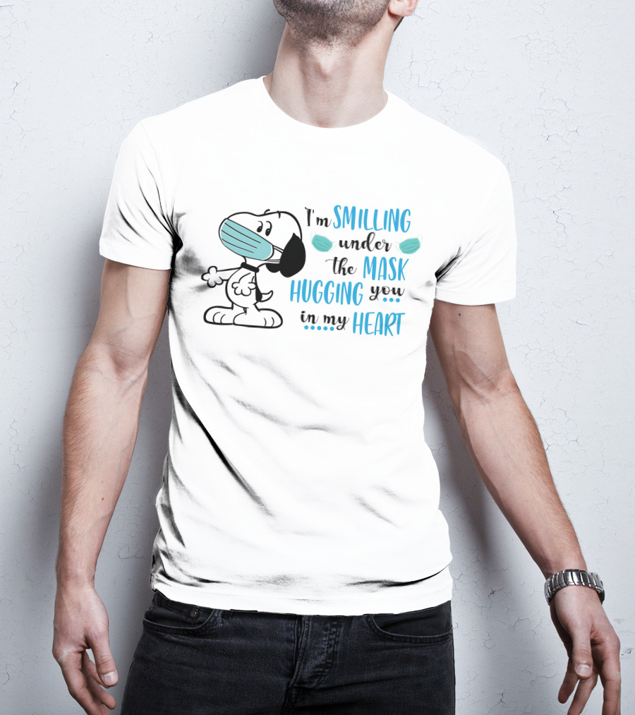 I'm Smiling Under The Mask Hugging You In My Heart T-Shirt