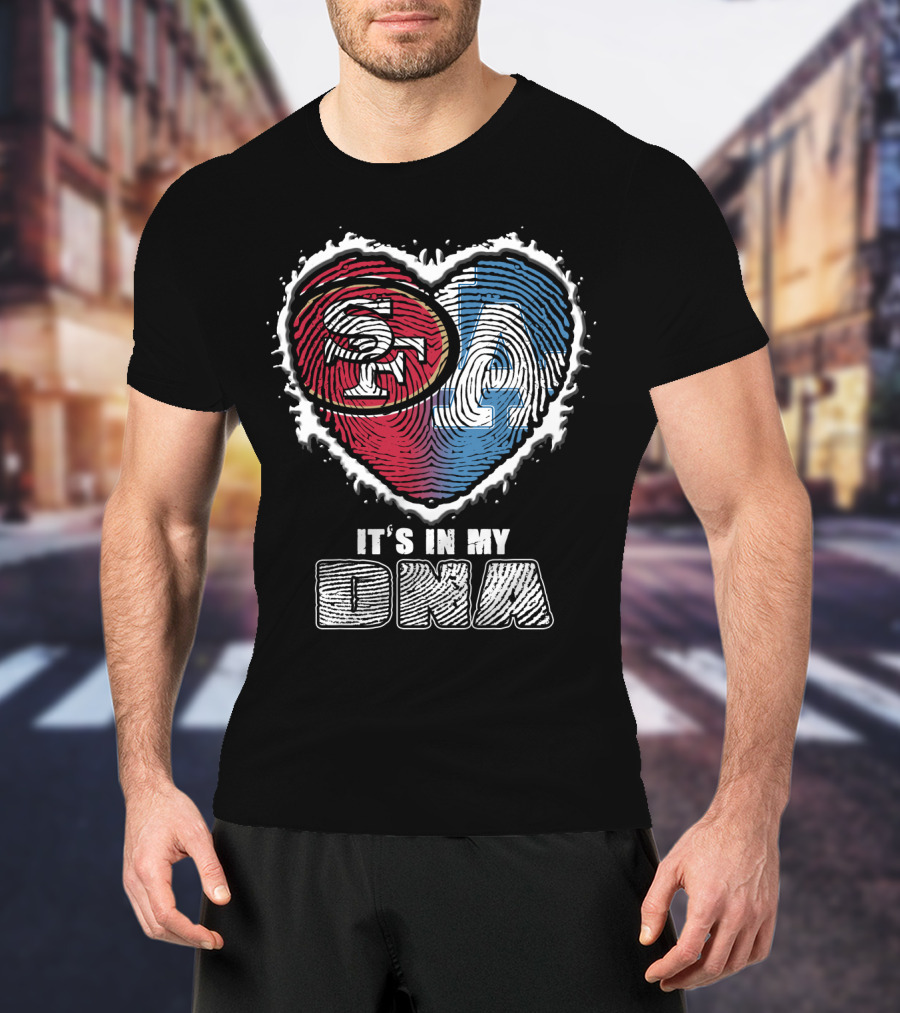 SF LA Heart It’s In My DNA T-Shirt