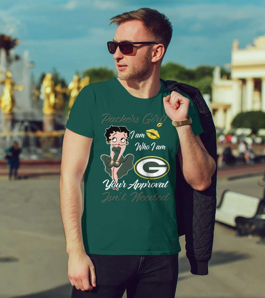 Packers Girl I Am Who I Am Your Approval Isn’t Needed Green Bay Packers T-Shirt