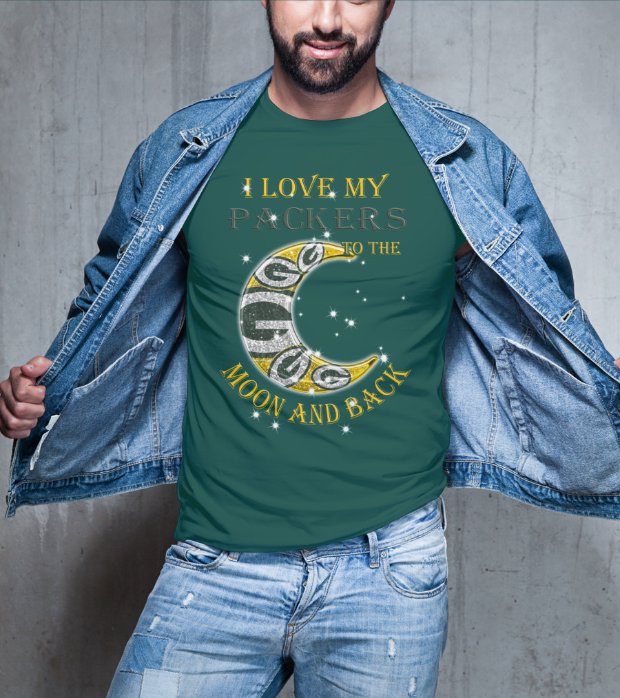 I Love My Green Bay Packers To The Moon And Back T-Shirt