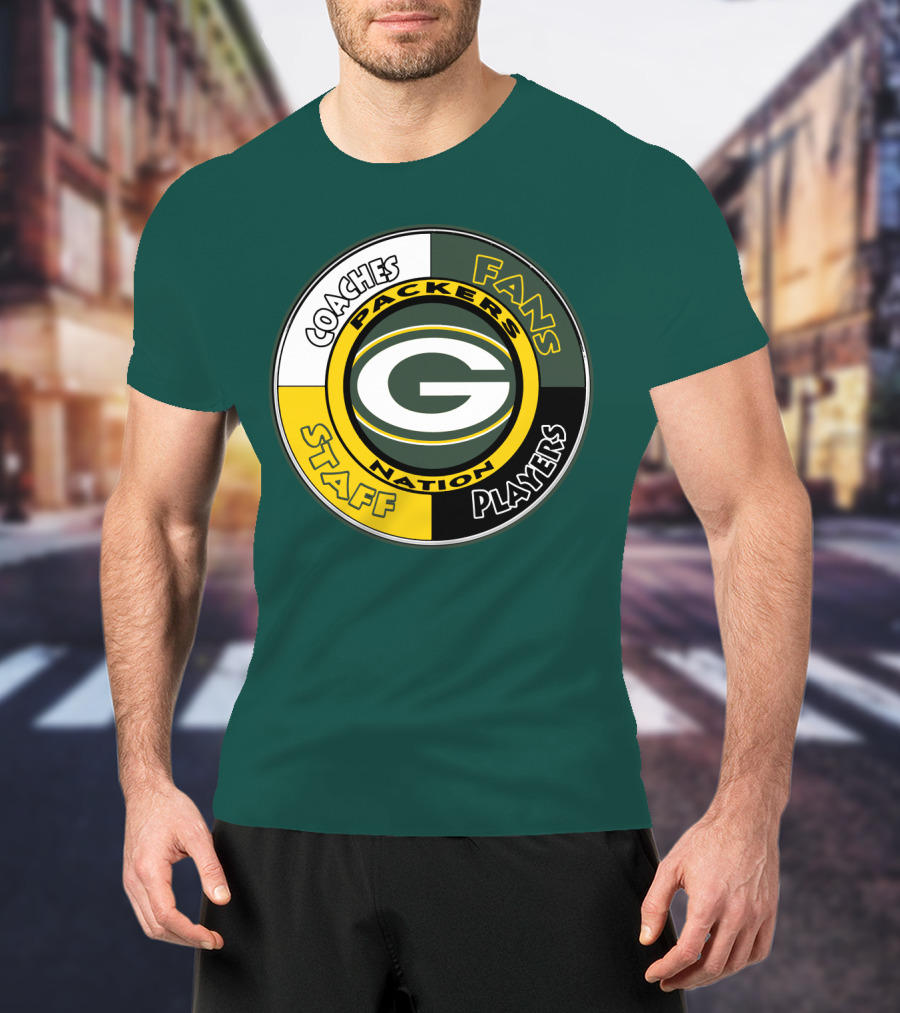 Packers Nation Coaches Fans Staff Players Green Bay Packers T-Shirt