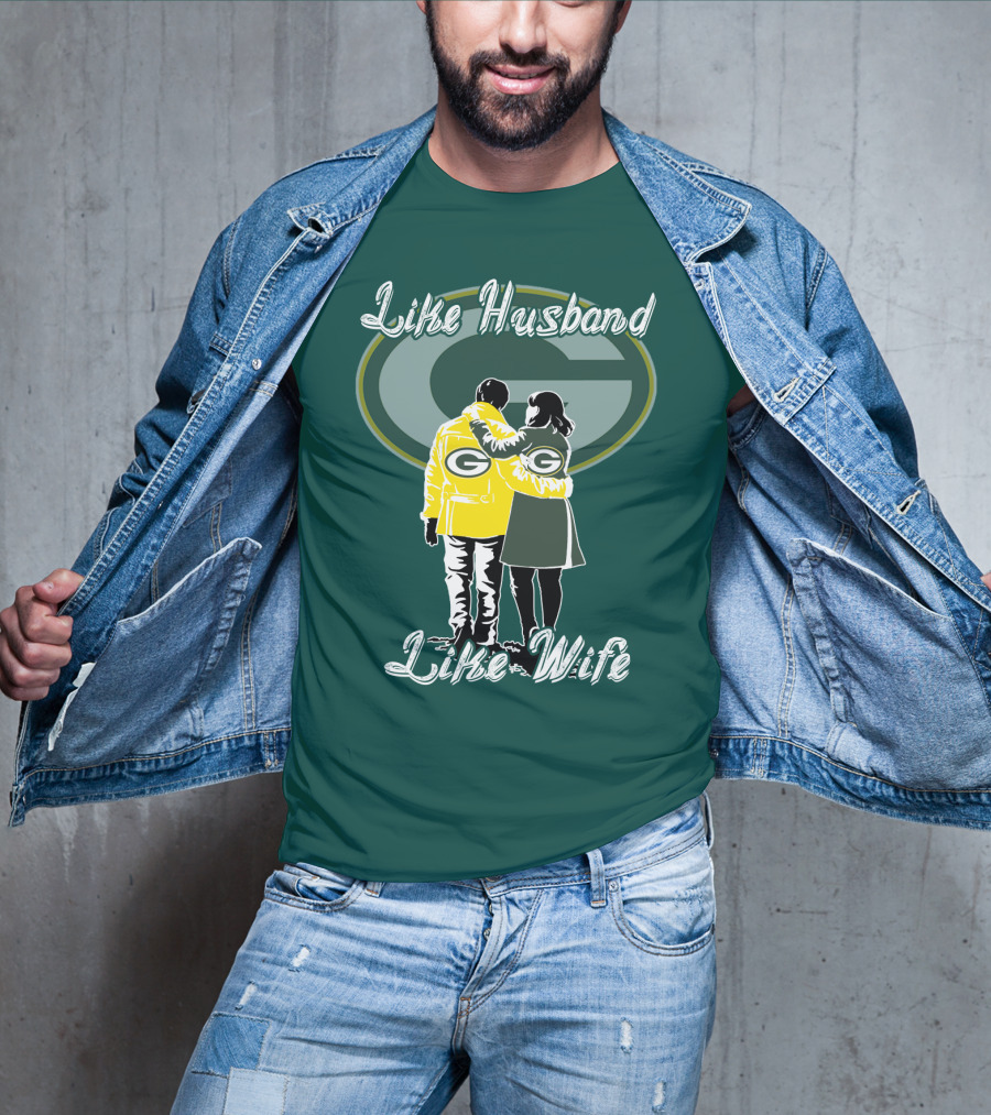 Like Husband Like Wife Green Bay Packers T-Shirt