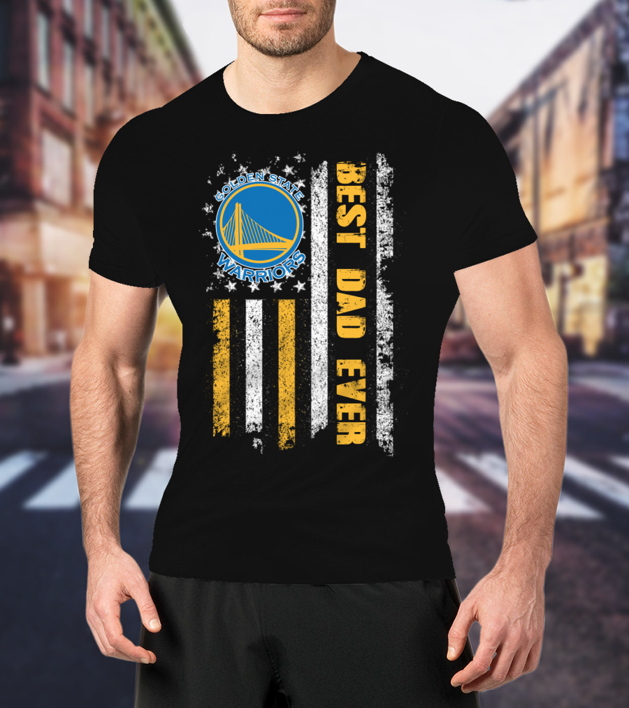 Golden State Warriors Best Dad Ever T-Shirt