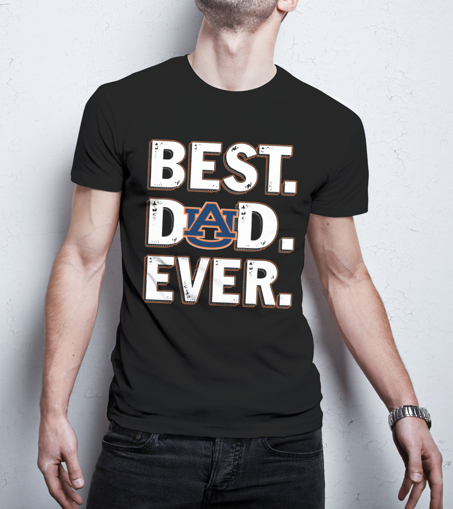 Best Dad Ever Auburn University T-Shirt