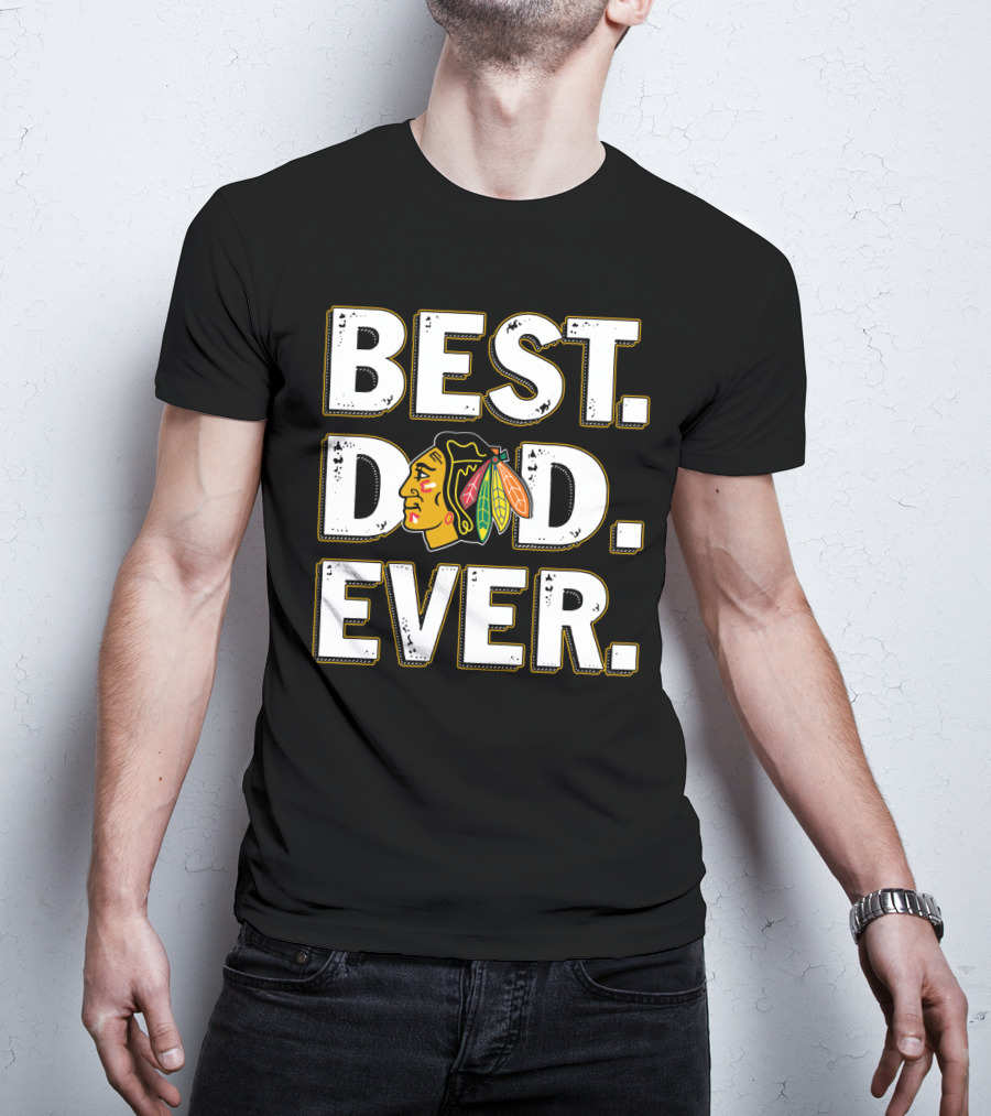 Best Dad Ever Blackhawks T-Shirt