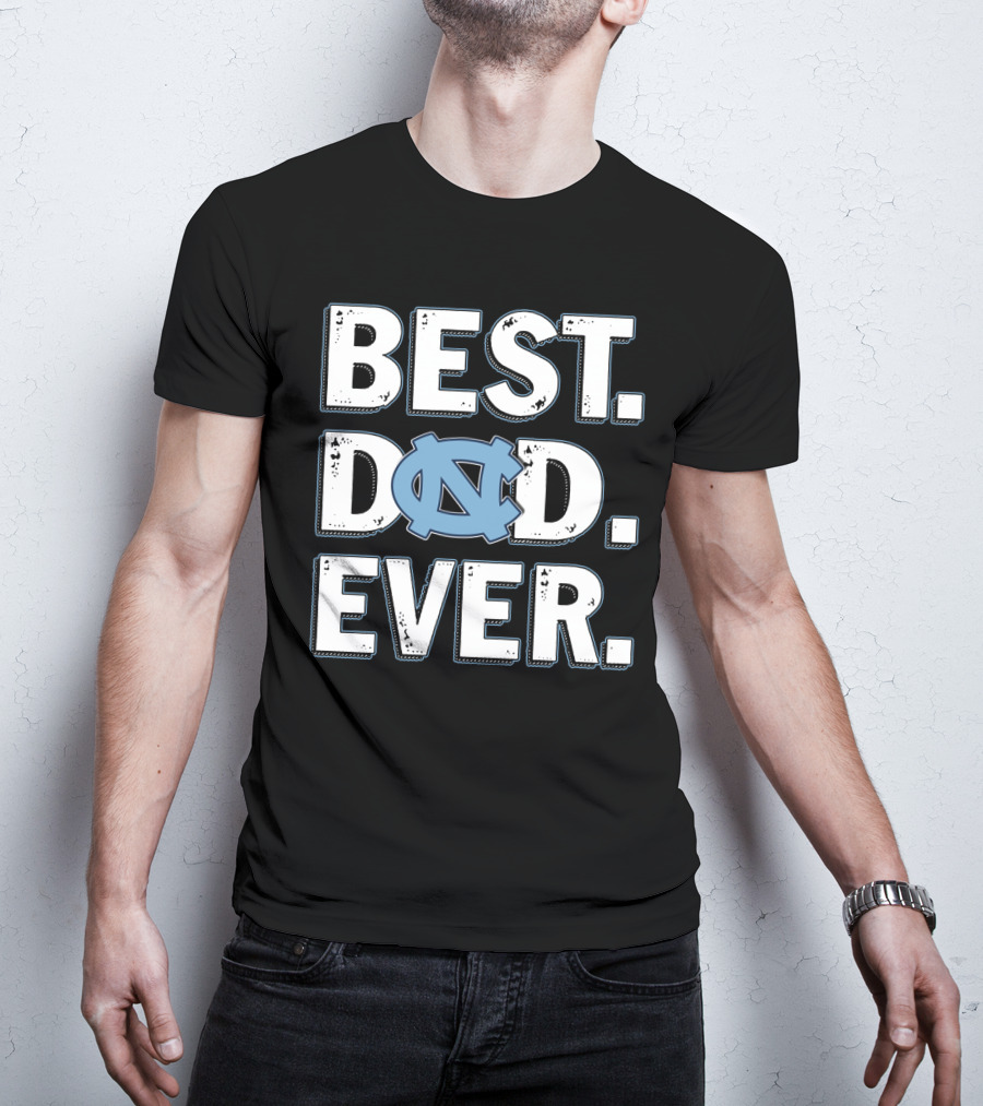 Best Dad Ever North Carolina Tar Heels T-Shirt