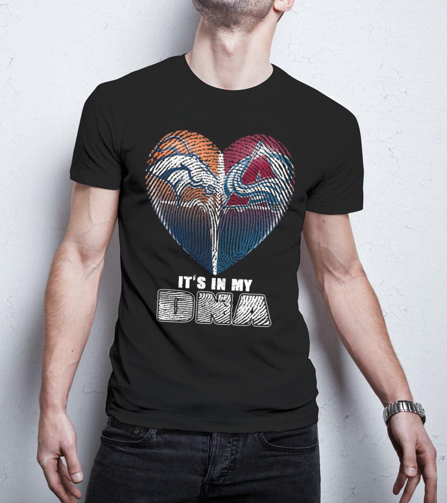 Denver Broncos Colorado Avalanche It's In My Dna T-Shirt
