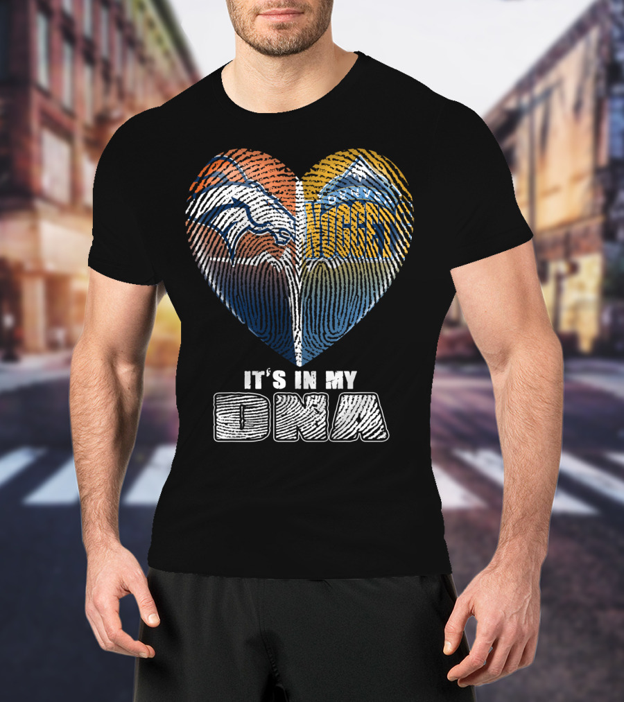 Denver Broncos Nuggets It's In My Dna T-Shirt
