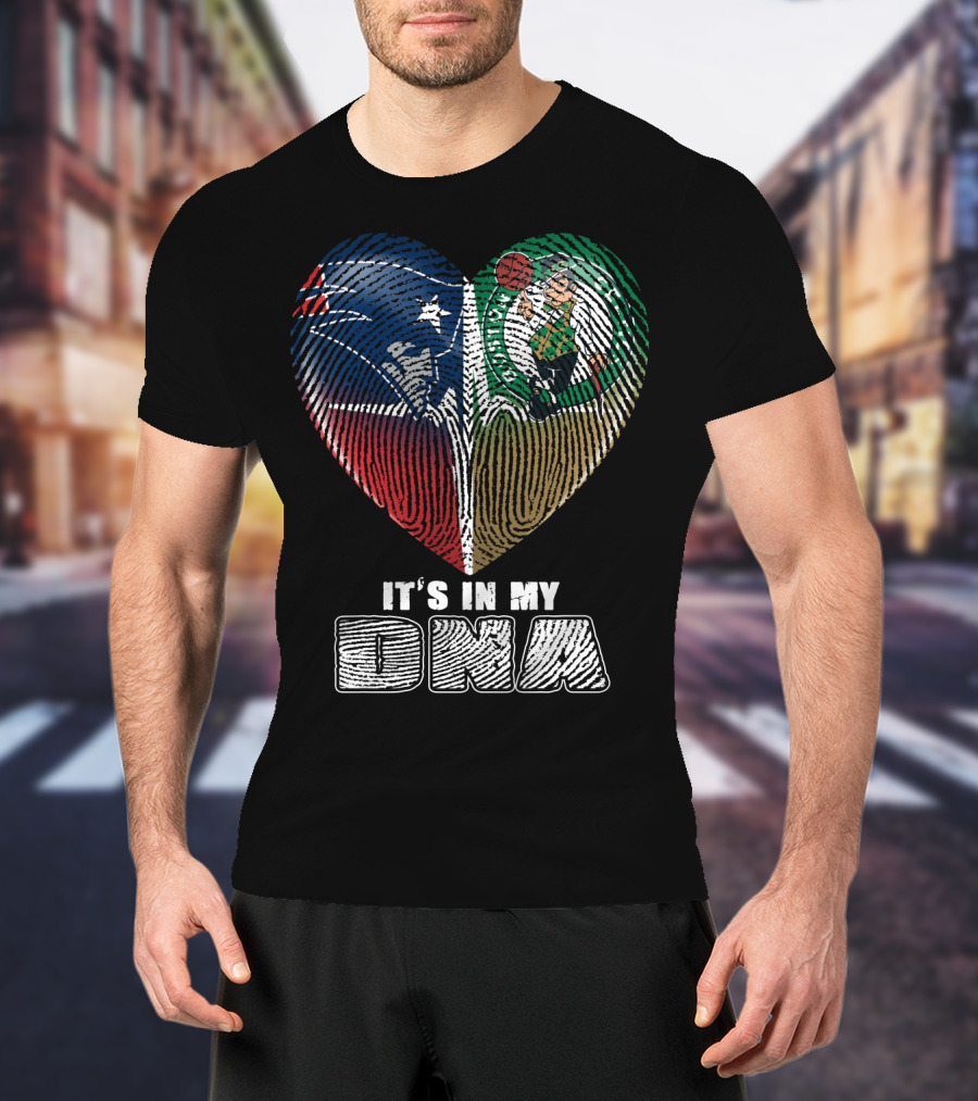 Patriots Celtics It's In My Dna T-Shirt