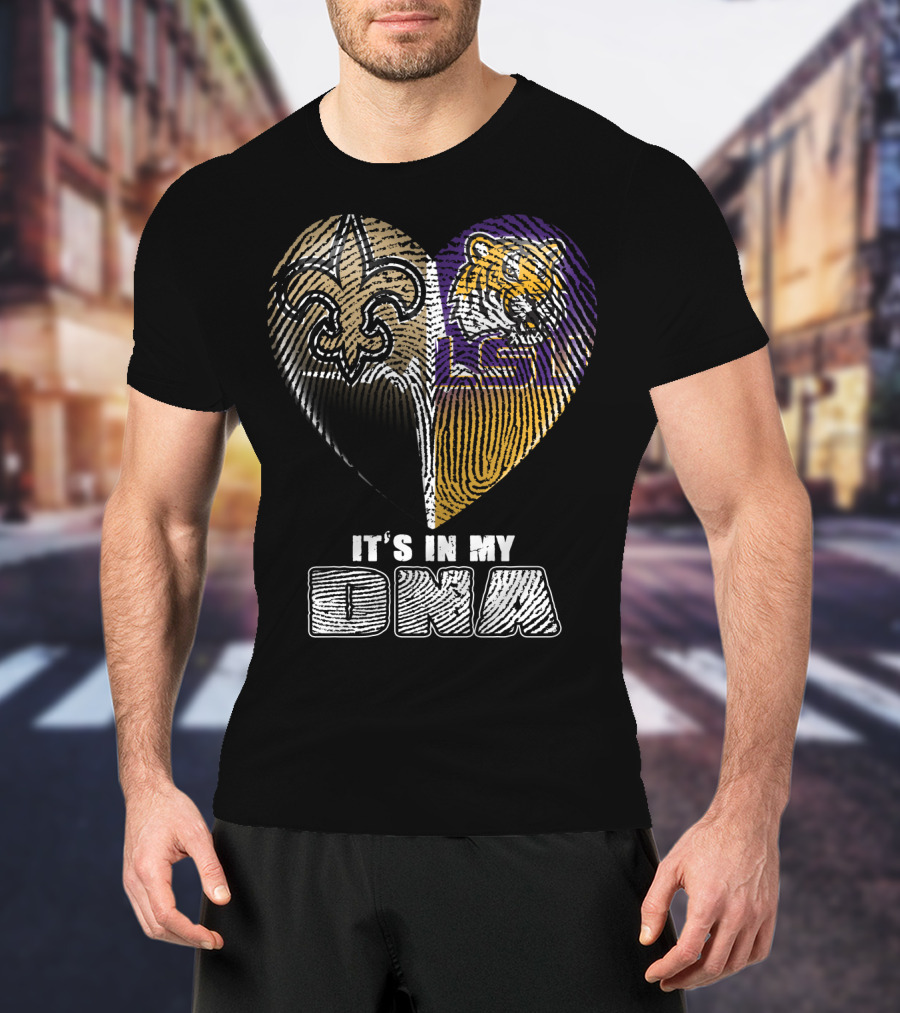 It's In My Dna New Orleans Saints Lsu Tigers T-Shirt