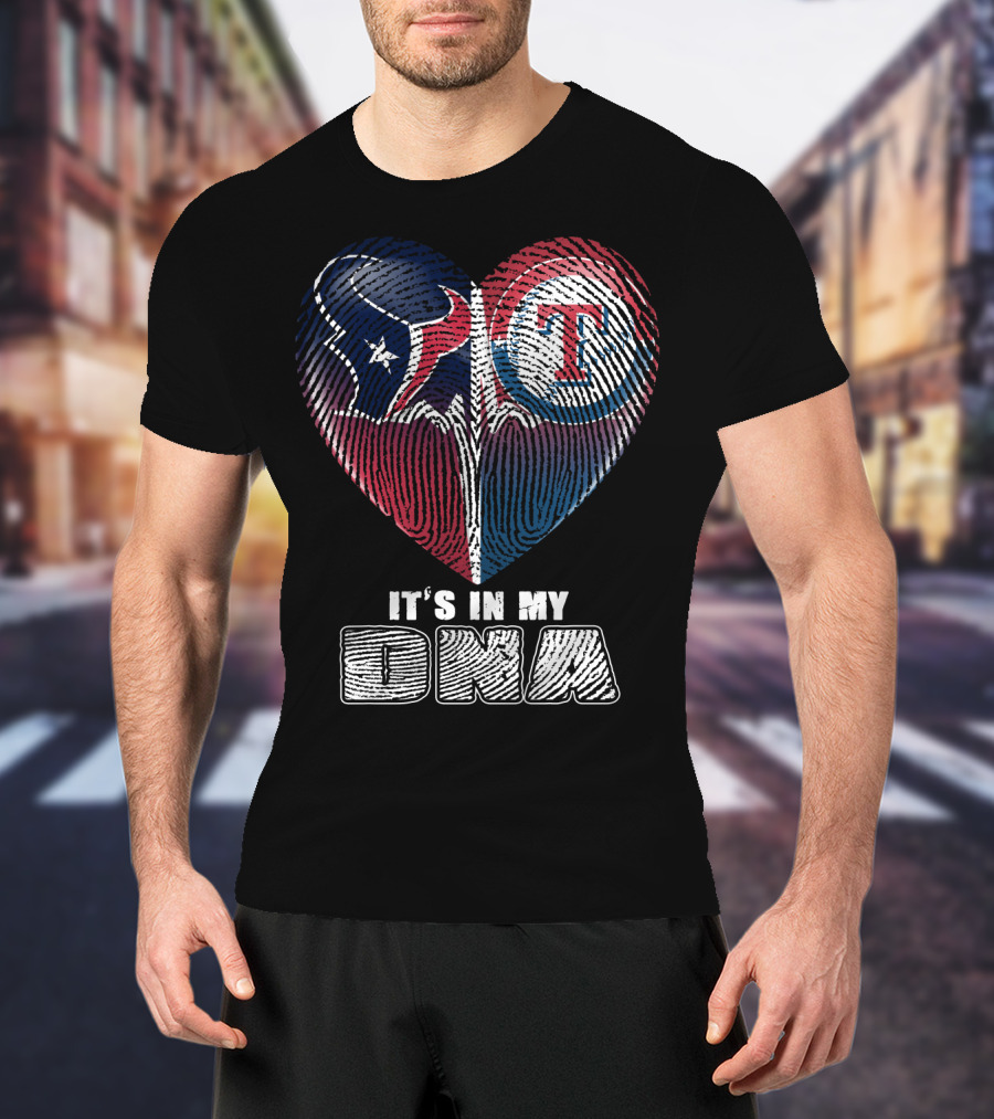 Houston Texans Texas Rangers It's In My Dna T-Shirt