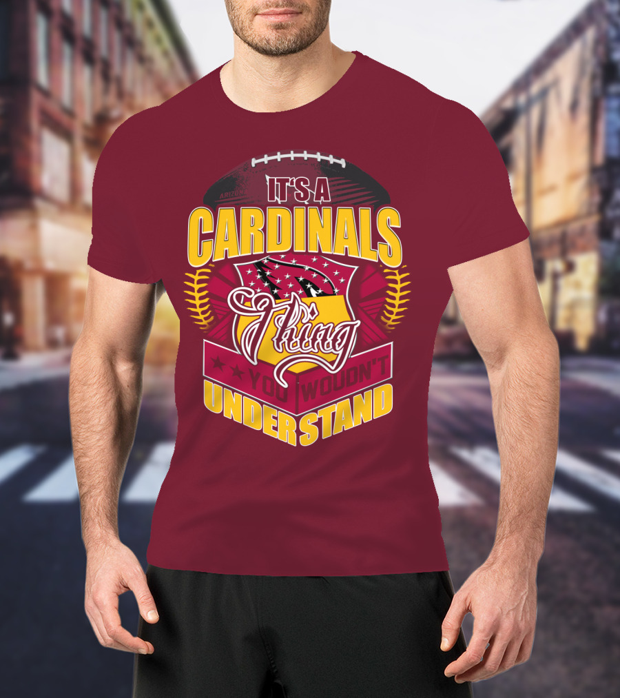 Arizona Cardinals It's A Cardinals Thing You Wouldn't Understand T-Shirt