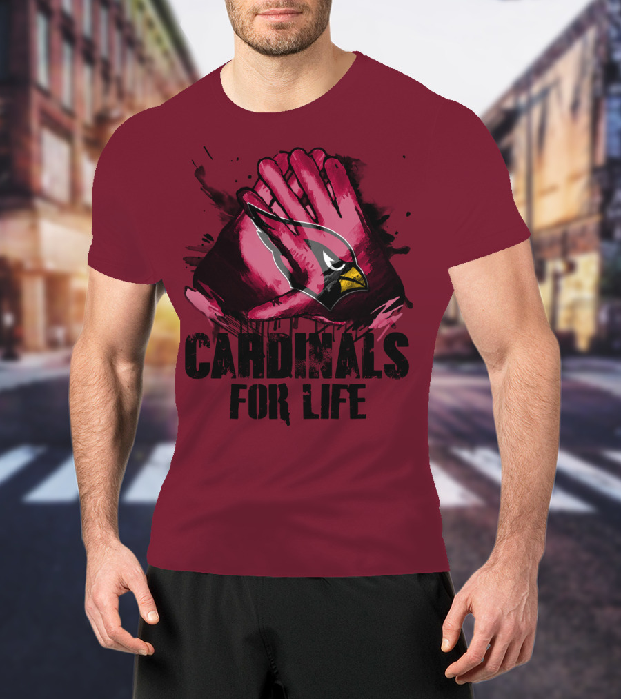 Arizona Cardinals For Life T-Shirt