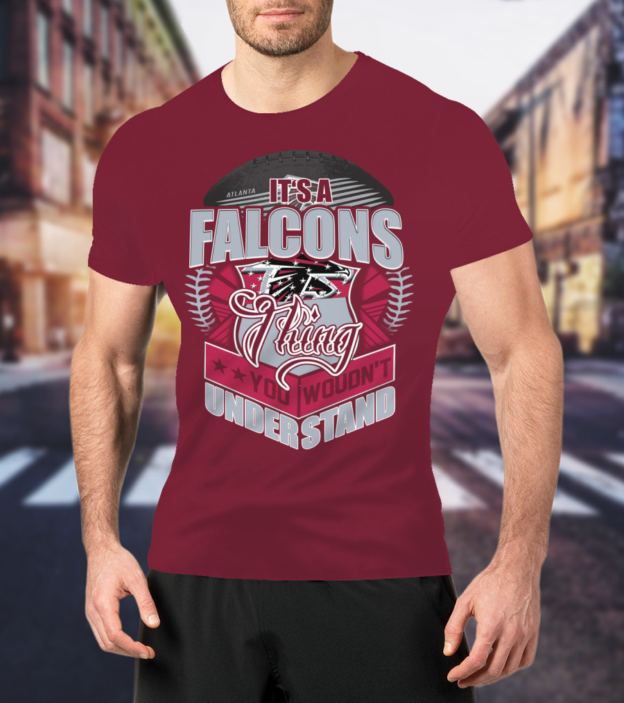Atlanta Falcons It's A Falcons Thing You Wouldn't Understand T-Shirt