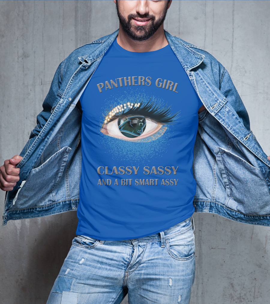 Panthers Girl Classy Sassy And A Bit Smart Assy T-Shirt