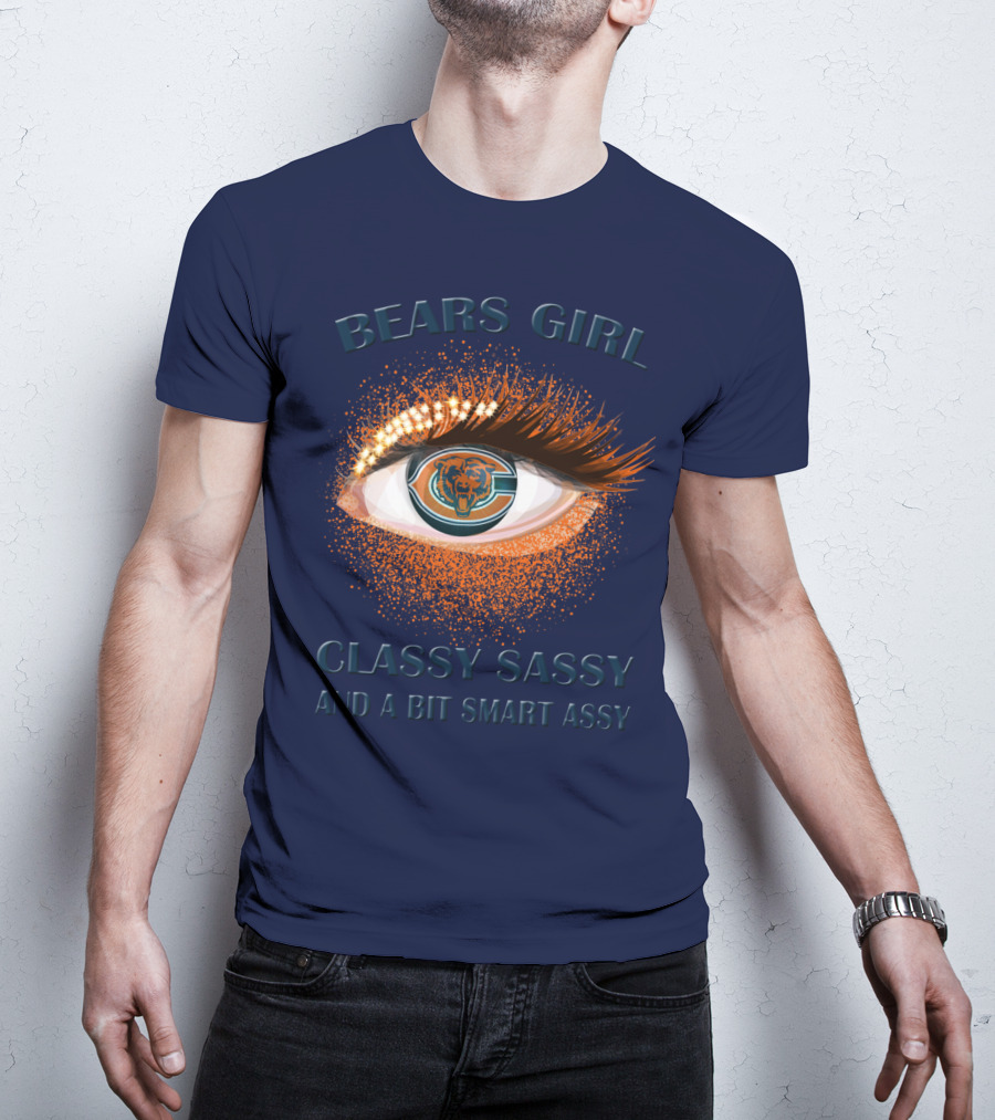 Bears Girl Classy Sassy And A Bit Smart Assy T-Shirt