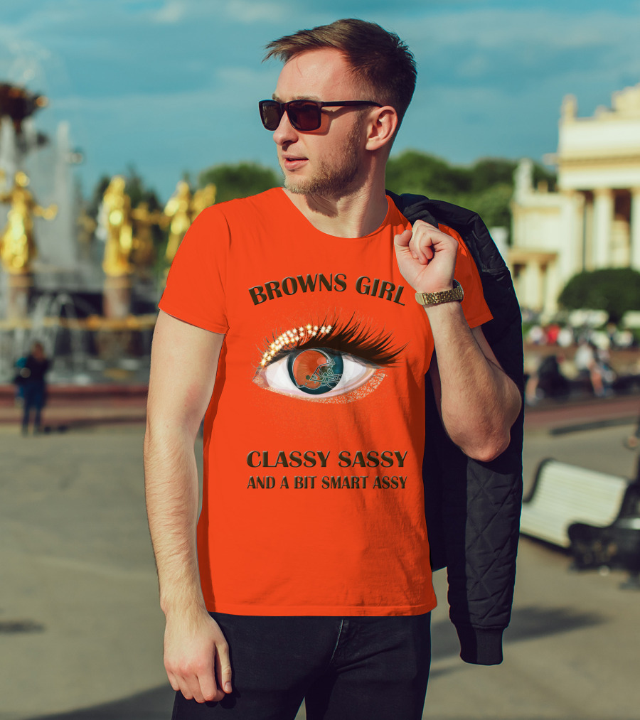 Browns Girl Classy Sassy And A Bit Smart Assy T-Shirt