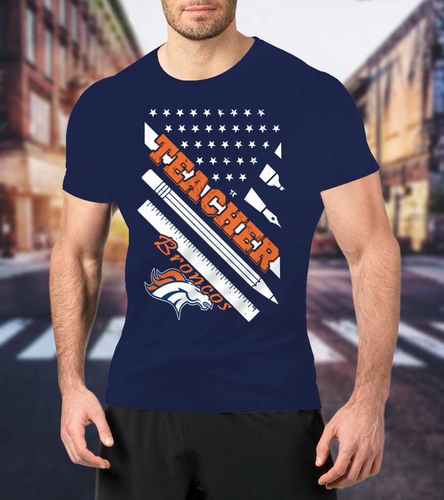 Teacher Broncos Stars And Stripes T-Shirt