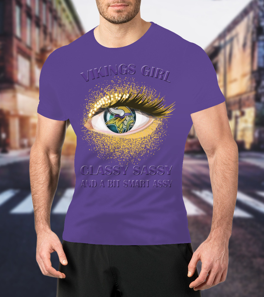 Vikings Girl Classy Sassy And A Bit Smart Assy T-Shirt