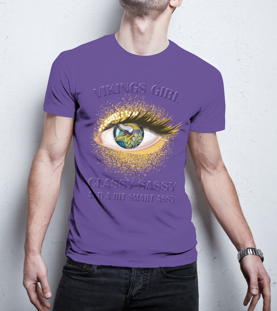 Vikings Girl Classy Sassy And A Bit Smart Assy T-Shirt